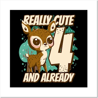 really Cute and already 4 - fawn children birthday Posters and Art